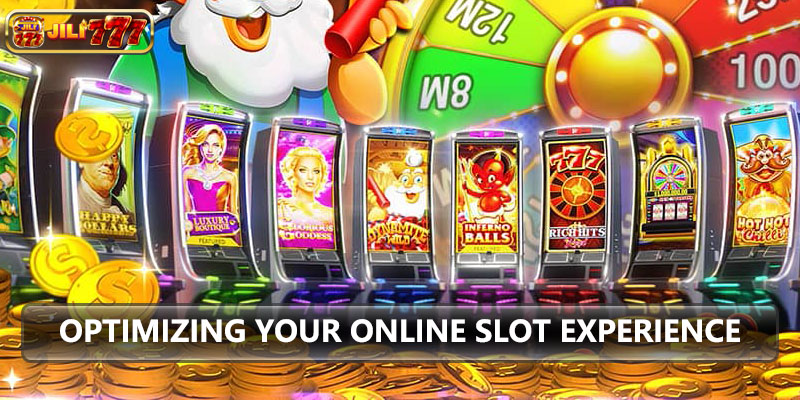 Optimizing your online slot experience